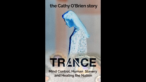 OFFICIAL TRAILER: TRANCE the Cathy O'Brien story