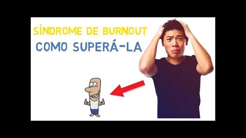 Síndrome de Burnout - Características e tratamento (Psicologia)