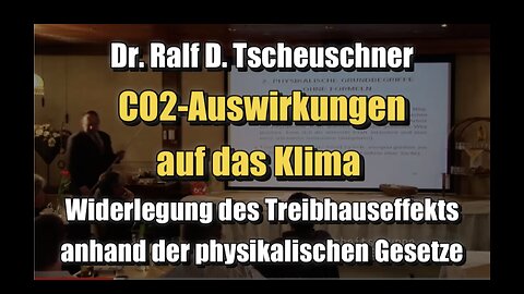 🟥 Dr. Ralf D. Tscheuschner: CO2-Auswirkungen auf das Klima (09.04.2011)