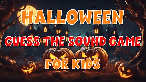 Guess The Halloween Sound Game For Kids | 4K