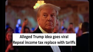 Trump allegedly proposes repeal income tax replace with tariffs