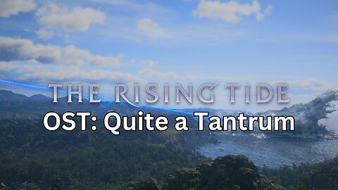 FF16 The Rising Tide OST: Quite a Tantrum