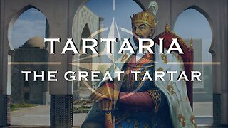 Tartaria: Timour The Great Tartar - History Unveiled 2-29-2023