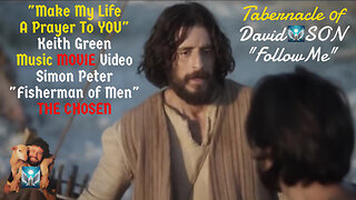 "Make My Life A Prayer to YOU" Keith Green THE CHOSEN "Fisherman of Men" Music MOVIE Video