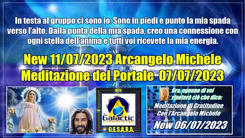 New 11/07/20023 Arcangelo Michele – Meditazione del Portale – 07/07/2023