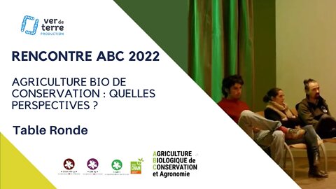 Agriculture bio de conservation : quelles perspectives ? - Rencontres ABC 2022 - Table Ronde