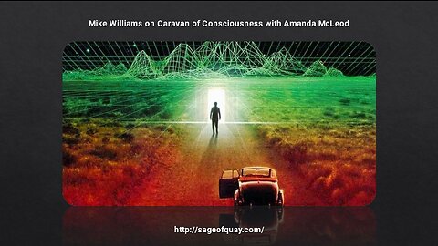 Mike Williams on Caravan of Consciousness with Amanda McLeod (Mar 2023)
