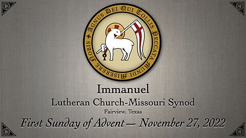 Service for the First Sunday of Advent - November 27, 2022