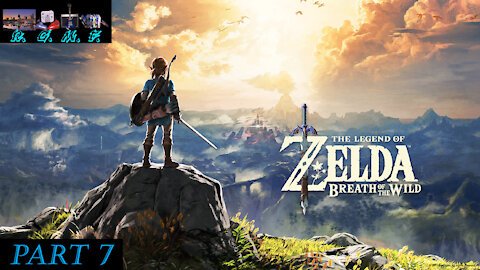 Zelda: Breath of The Wild Playthrough 7