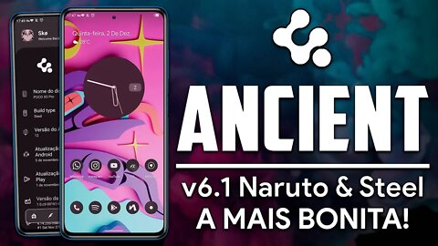 Ancient OS v6.1 Naruto & Steel | Android 12 | A ROM MAIS BONITA DO ANDROID 12!