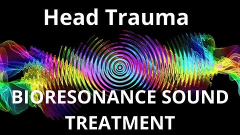 Head Trauma _ Sound therapy session _ Sounds of nature