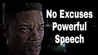 No Excuses - Most Powerful Motivational Video