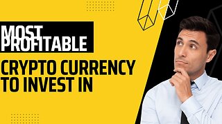 The Most Profitable Cryptocurrency to Invest in