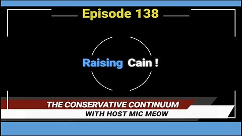 The Conservative Continuum, Episode 138: "Raising Cain!" with Nate Cain