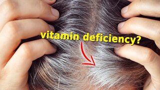 The Lack Of This Vitamin May Be Causing Your Hair Loss and Gray Hair