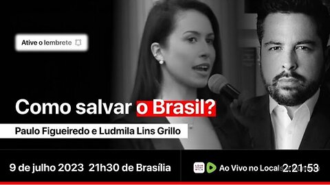 Como salvar o Brasil? Com Ludmila Lins Grilo e Paulo Figueiredo