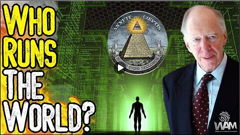 MUST WATCH WHO RUNS THE WORLD - The Truth About The Rothschilds