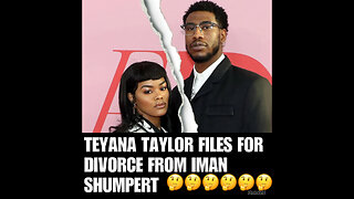 Teyana Taylor Breaks Silence On ‘Leaked’ Secret Divorce From Iman Shumpert……