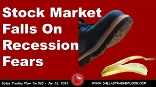 Stock Market Falls On Recession Fears