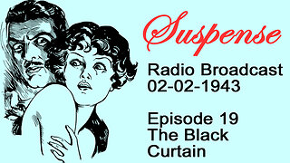 Suspense 02-02-1943 Episode 19-The Black Curtain