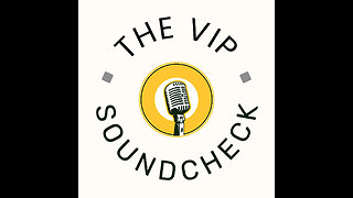 Welcome to The VIP Soundcheck! What To Expect!