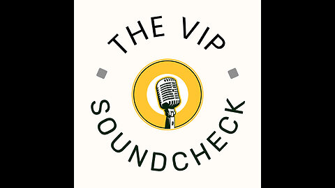 Welcome to The VIP Soundcheck! What To Expect!