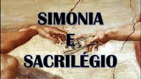 SIMONIA E SACRILÉGIO