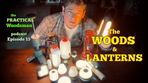 Ep 15: The Woods & LANTERNS