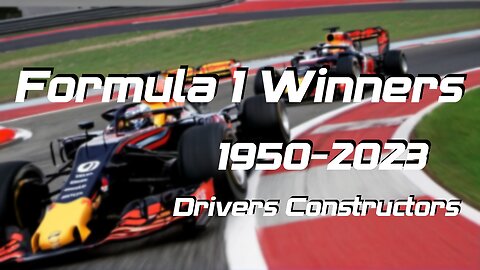 Formula 1 Winners 1950-2023 Drivers and Constructors