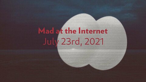 Eggs - Mad at the Internet (July 23rd, 2021)