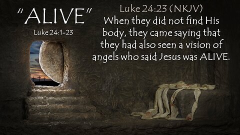 "LIVE" "Alive" Pastor Greg Blanc Luke 24:1-23