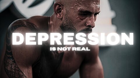 DEPRESSION IS NOT REAL - ANDREW TATE MOTIVATIONAL SPEECH