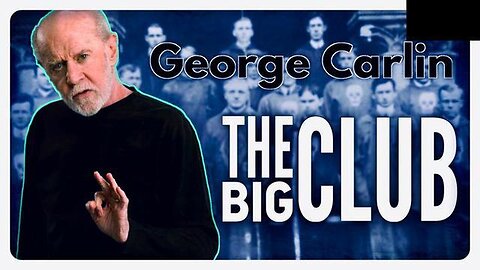 Documentary - George Carlin: The Big Club (Jay Myers Documentaries)