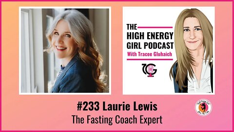 #233 Laurie Lewis - The Fasting Coach Expert