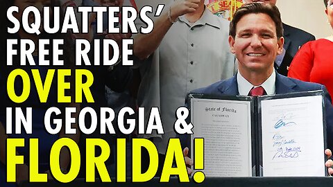 Georgia and Florida both sign hard hitting bills cracking down on squatters and empower police