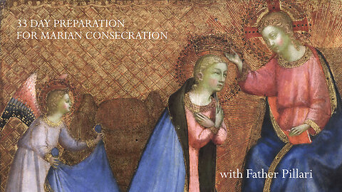 Day 20 - 33 Day Preparation for Marian Consecration According to St. Louis de Montfort