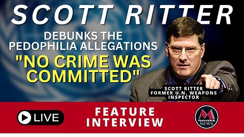 Scott Ritter: Former U.N. Weaons Inspector Debunks Pedophilia Allegations