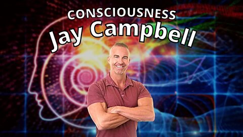 Raising Your Consciousness Is ALL That Matters!!! @Jay Campbell