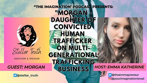 S3E37 | "Morgan - Daughter of Convicted Human Trafficker on Multi-Generational Trafficking Business"