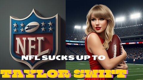 NFL's Shameless Taylor Swift Fawning