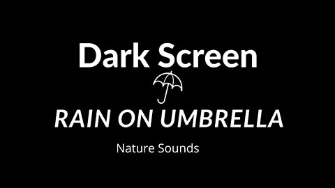 Dark Screen Rain On Umbrella Relaxing, Study Sleep Soothing Sounds Fights Insomnia 3 Hours