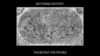 — RESTORING HISTORY ''THE RECENT OLD WORLD'' — TARTARIA — HISTORY IS ONE BIG FAT LIE