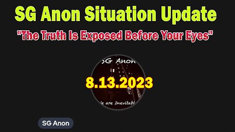 SG Anon Situation Update: "The Truth Is Exposed Before Your Eyes"