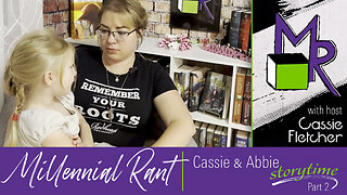 Rant 30: Cassie/Abby Story Time Part 2