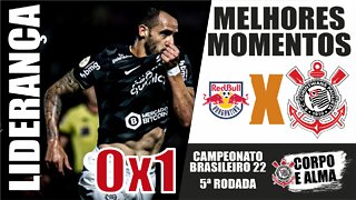 CORINTHIANS LÍDER - Bragantino 0 x 1 Corinthians - MELHORES MOMENTOS - 5ª rodada