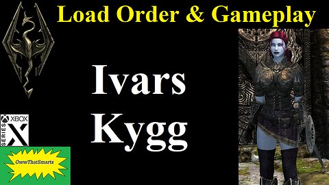 Skyrim - Load Order & Gameplay - Ivars Kygg