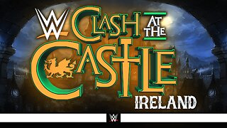 WWE Clash at the Castle 2025 - Dream Match Card