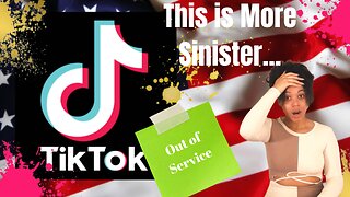 Tik Tok Ban Is More Sinister Than You Can Imagine