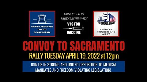 Convoy To Sacramento Rally - 4.19.22