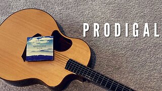PRODIGAL / / Derek Charles Johnson / / Acoustic Version / / Lyric Music Video